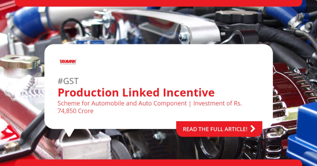 PLI Scheme For Automobile And Auto Component Investment Of Rs 74 850