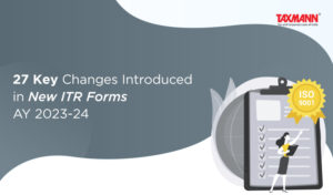 Key Changes Introduced In New Itr Forms Ay