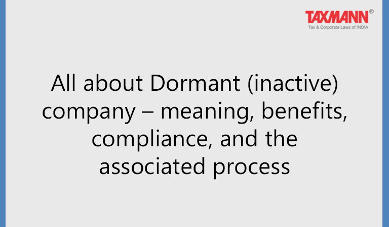 All about Dormant inactive Company Meaning Benefits Compliance 