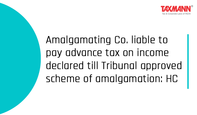 Liability for payment of Advance tax in Amalgamation