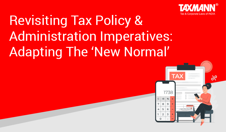 Revisiting Tax Policy & Administration Imperatives