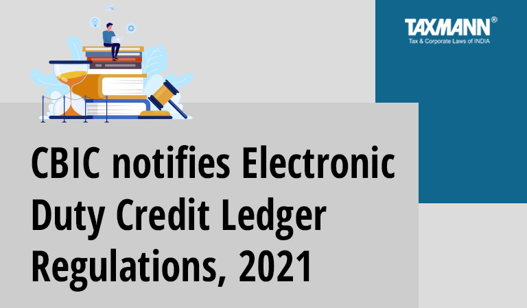 Electronic Duty Credit Ledger Regulations 2021 NOTIFICATION NO. 75/2021