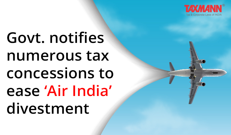 govt-notifies-numerous-tax-concessions-to-ease-air-india-divestment