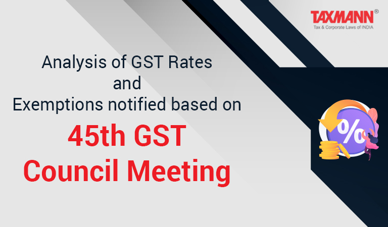 GST Rates and Exemptions 45th GST Council Meeting