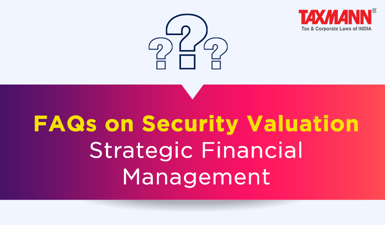 Security Valuation; strategic Financial Management;
