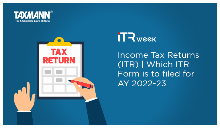 Income Tax Returns Itr Which Itr Form Is To Filed For Ay 2022 23 3333