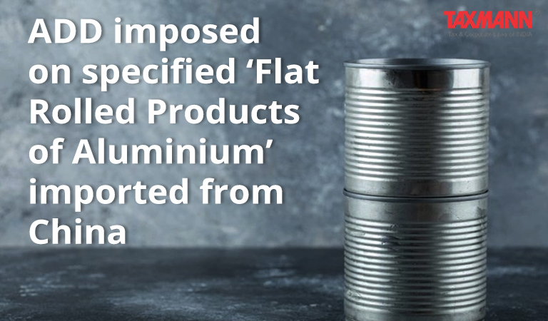 Anti Dumping Duty Imposed On Specified Flat Rolled Products Of 