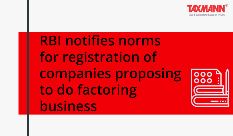 RBI notifies norms for registration of companies proposing to do factoring business; NBFC