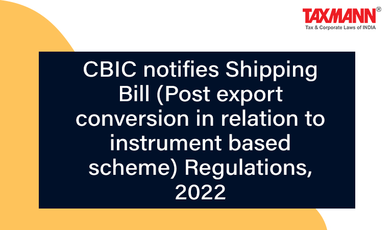 Shipping Bill Regulations 2022; CBIC