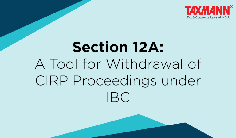 Section 12A; Insolvency & Bankruptcy Code 2016; CIRP under IBC; CIRP