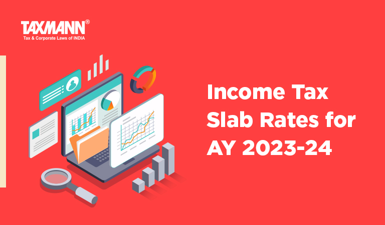 Income Tax Slab Rates For A Y 2023 24 F Y 2022 23