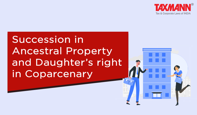 Succession in Ancestral Property and Daughter’s right in Coparcenary