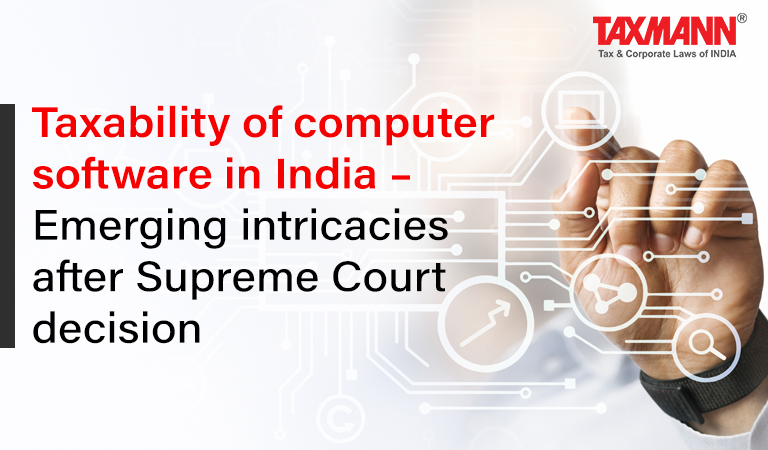 Taxability of computer software in India; overseas suppliers of computer software