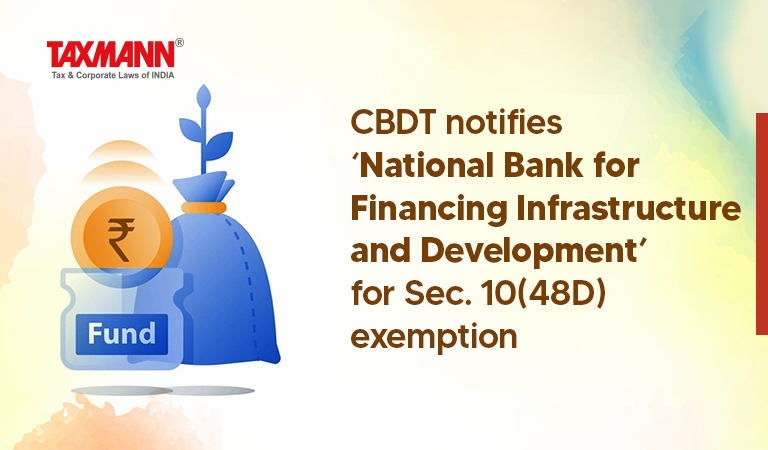 National Bank for Financing Infrastructure and Development; NBFID; CBDT news;