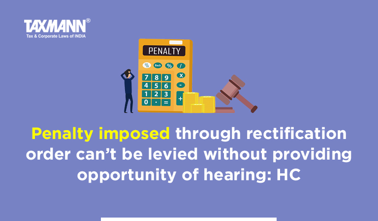 Imposition of penalty by rectification order