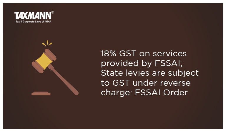 FSSAI; GST under reverse charge