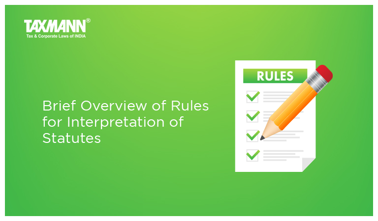 Brief Overview of Rules for Interpretation of Statutes