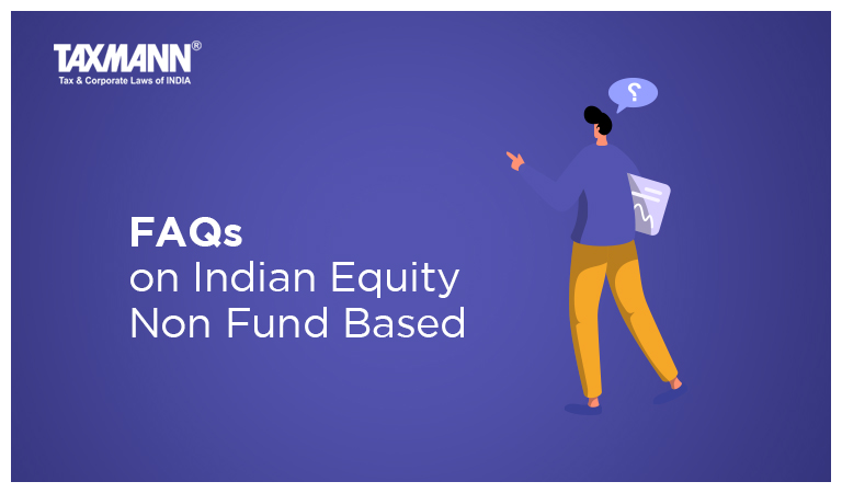 FAQs on Indian Equity Non Fund Based