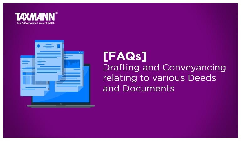 [FAQs] Drafting and Conveyancing relating to various Deeds and Documents
