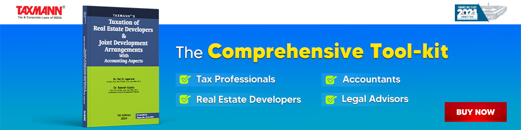 Taxmann's Taxation of Real Estate Developers & Joint Development Arrangements with Accounting Aspects