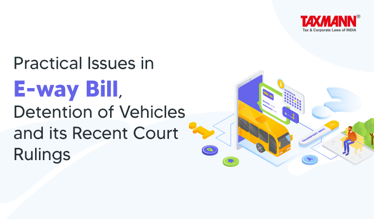 E-way Bill; Detention of Vehicles
