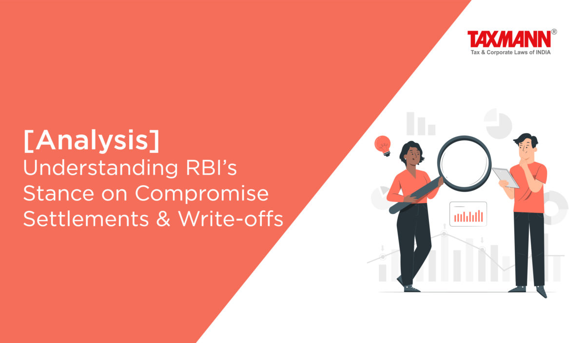 [Analysis] Understanding RBI's Stance On Compromise Settlements & Write ...