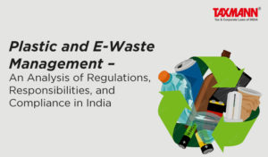 Plastic and E-Waste Management – An Analysis of Regulations ...