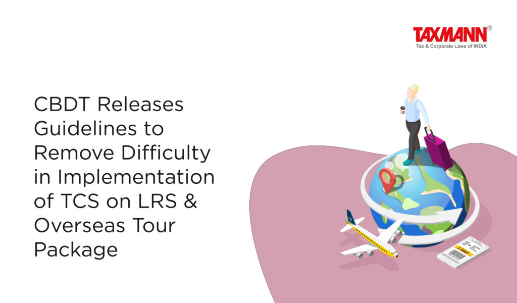 CBDT Releases Guidelines To Remove Difficulty In Implementation Of TCS ...