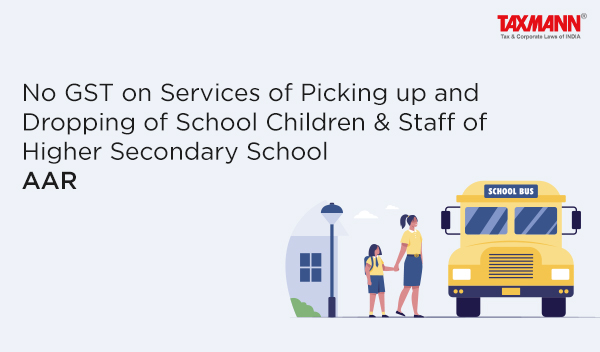 GST on Service of picking up and dropping of school children