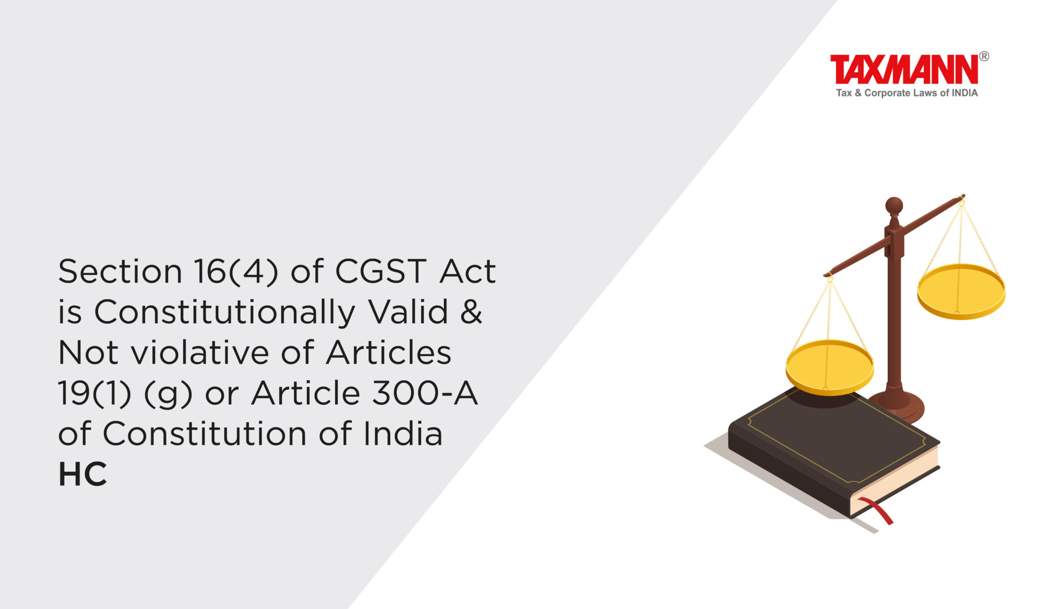 Section 16(4) Of CGST Act Is Constitutionally Valid & Not Violative Of ...