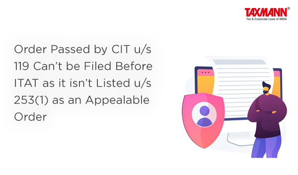 Order passed by CIT u/s 119