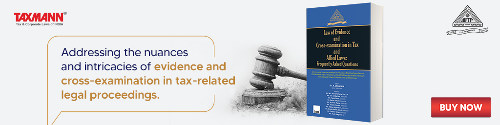 Taxmann's Law of Evidence and Cross-examination in Tax and Allied Laws: Frequently Asked Questions