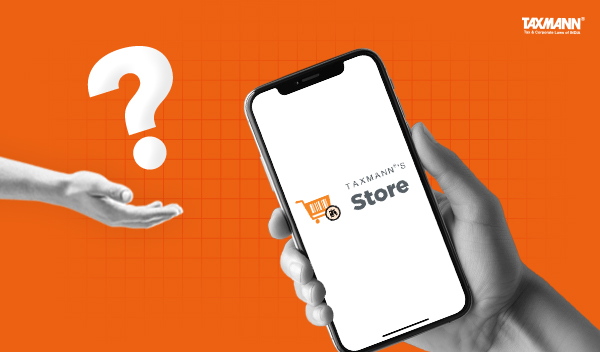 [FAQs] Taxmann.com | Store – Mobile App