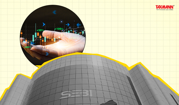 SEBI Allows Securities Funded by Cash Collateral to Be Considered as Maintenance Margin for Margin Trading Facility