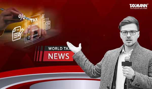 [World Tax News] Greece to Introduce Digital Transaction Fee, Phasing Out Stamp Duty and More