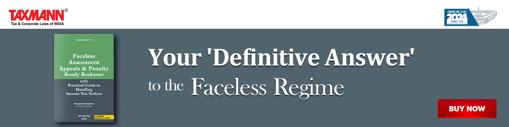 Taxmann's Faceless Assessment Appeals & Penalty Ready Reckoner with Practical Guide to Handling Income Tax Notices