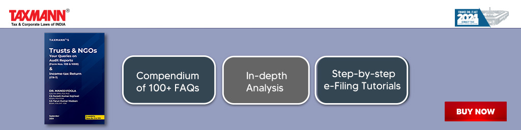 Taxmann's Trusts & NGOs – Your Queries on Audit Reports (Form Nos. 10B & 10BB) & Income-tax Return (ITR-7)